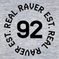 Real Raver Est 1992 Unisex T-Shirt