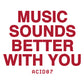 Music Sounds Better With You Unisex T-Shirt