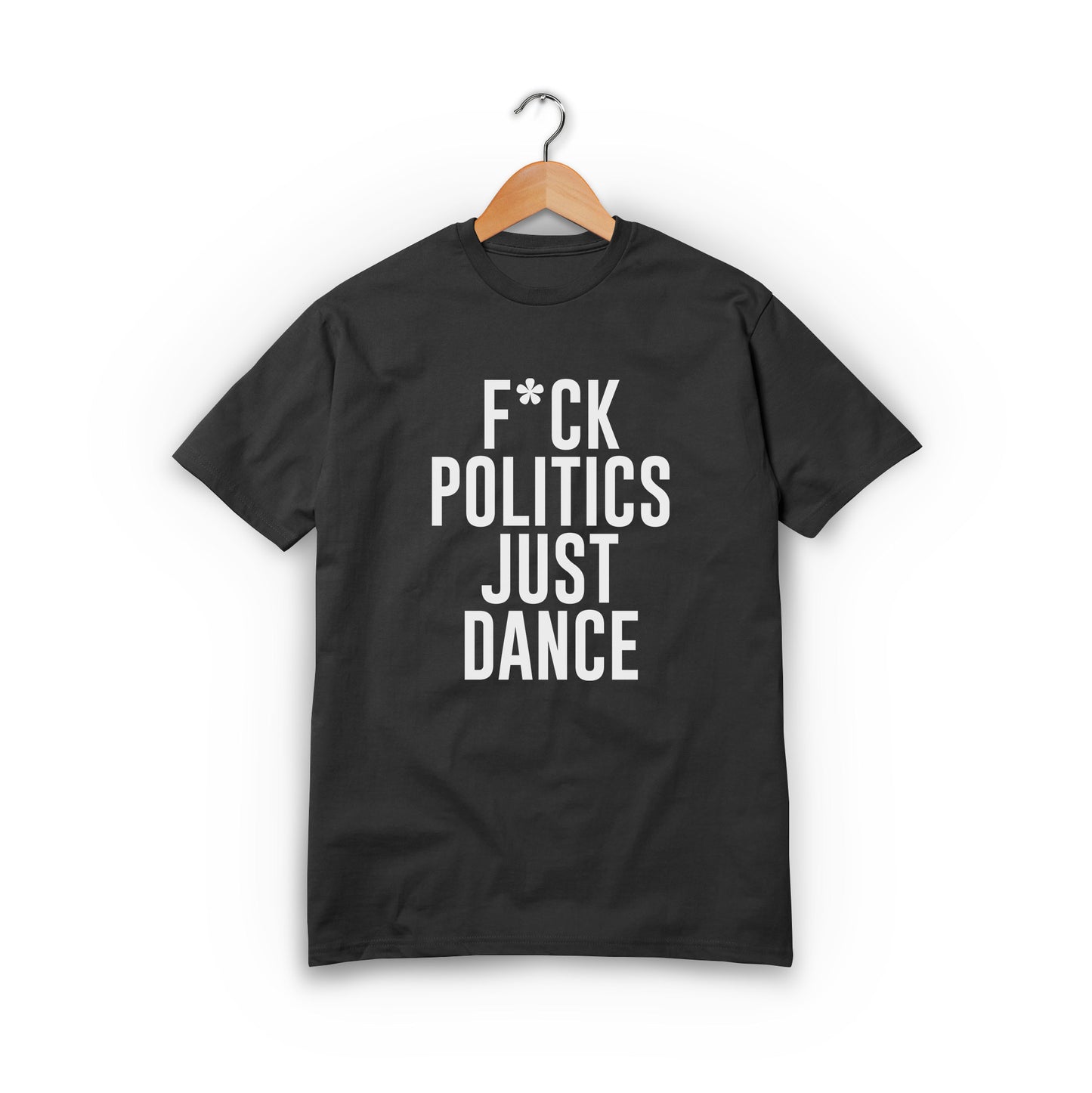 F*ck Politics Just Dance (50% Off Sale)