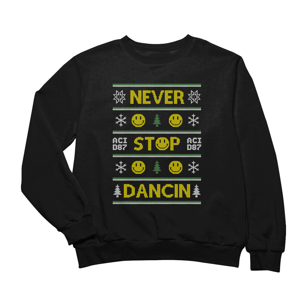 Never Stop Dancin Ugly Christmas Unisex Sweatshirt