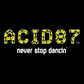 Acid87 Never Stop Dancin White Smile Logo Unisex Hooded Sweatshirt