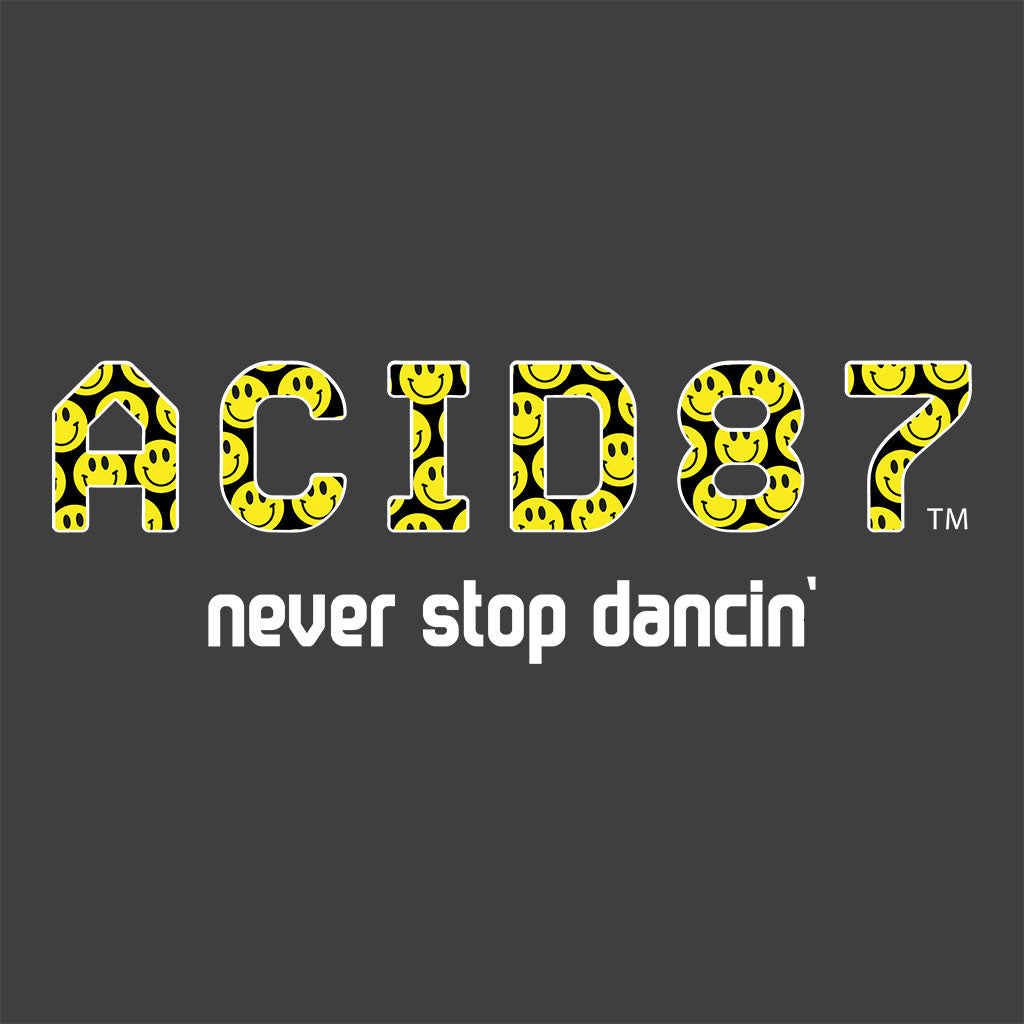 Acid87 Never Stop Dancin White Smile Logo Unisex Sweatshirt
