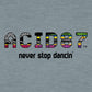 Acid87 Never Stop Dancin Glitch Logo Unisex Organic T-Shirt