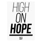 High On Hope SRA3 Print