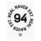 Real Raver Est 1994 SRA3 Print