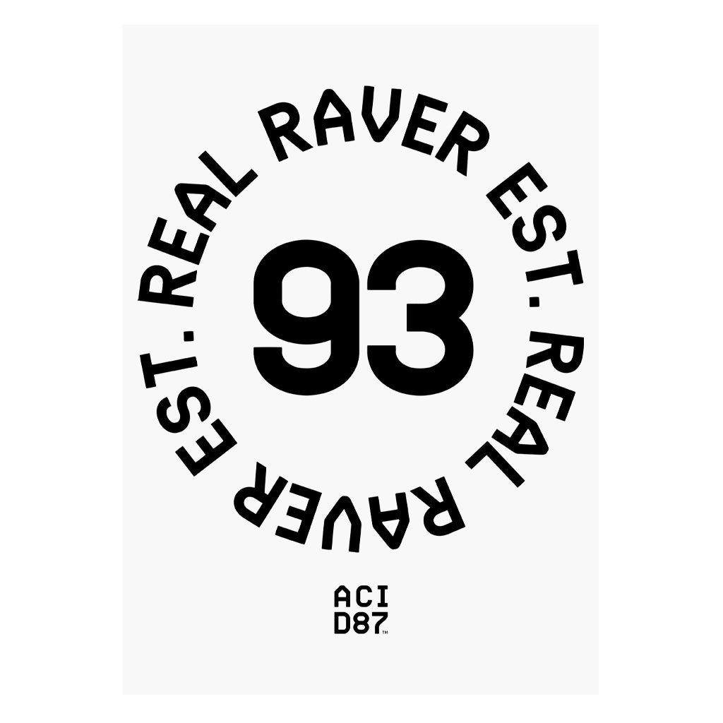 Real Raver Est 1993 SRA3 Print