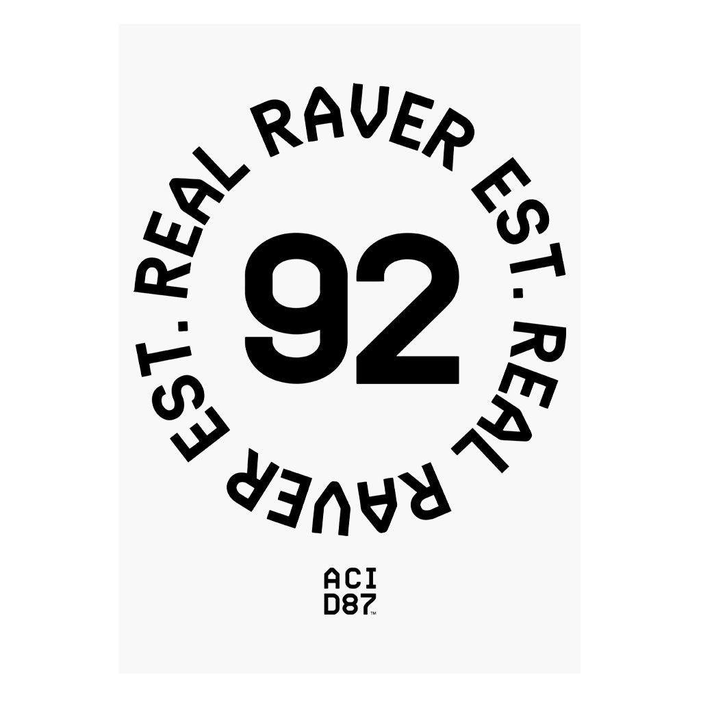 Real Raver Est 1992 SRA3 Print