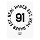 Real Raver Est 1991 SRA3 Print
