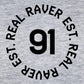 Real Raver Est 1991 Unisex T-Shirt