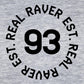 Real Raver Est 1993 Unisex T-Shirt